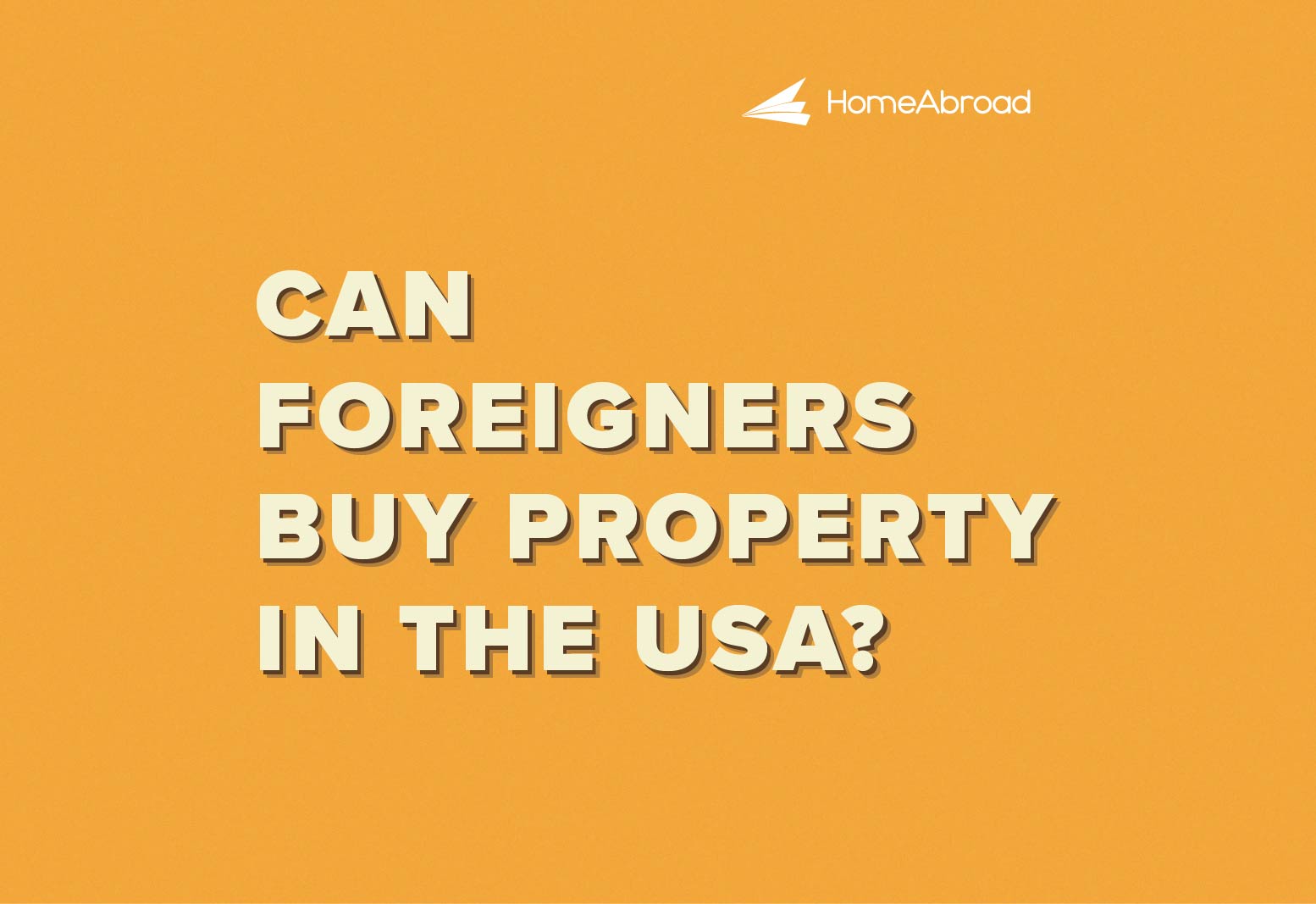 Can Foreigners Buy Property in the USA? [2025]