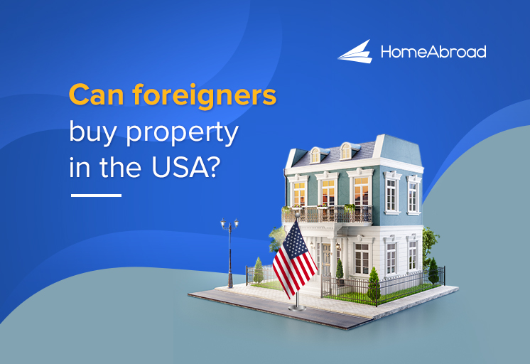 Can foreigners buy property in the USA? [2024]