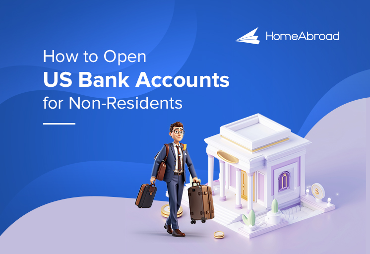 How to Open US Bank Accounts for Non-Residents and Non-Citizens