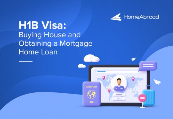 Guide to H1B home buying and H1B mortgage