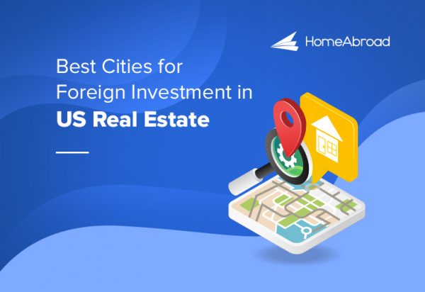 Best US cities for foreign real estate investment