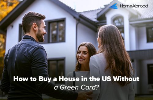 How to Buy a House in the US Without a Green Card?