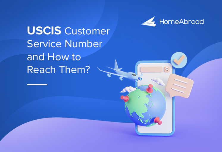 USCIS Customer Service Number and How to Reach Them?