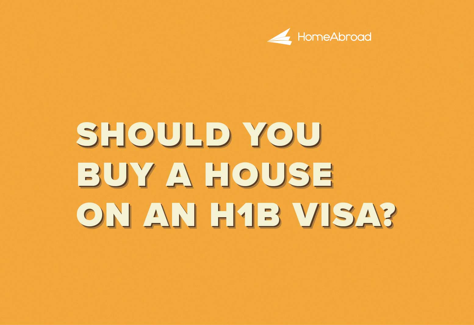 Should you buy a house on an H1B visa?