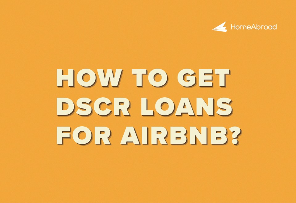 How to Get DSCR Loans for Airbnb? [A 2025 GUIDE]
