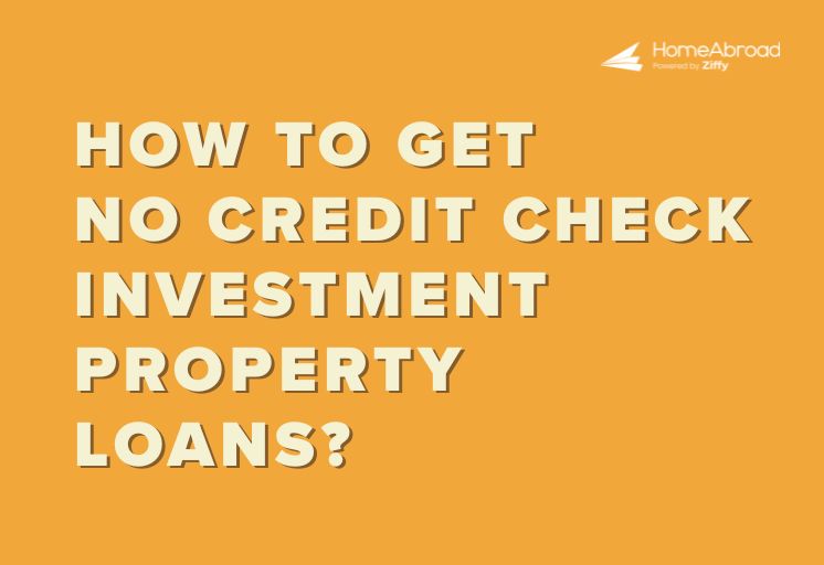 How to Get No Credit Check Investment Property Loans? [2025]