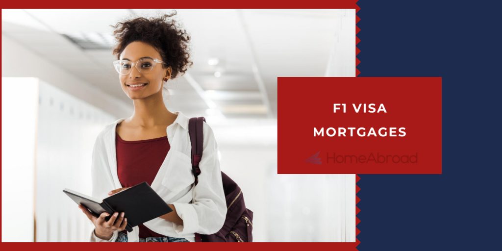 F1 Visa Mortgage How to get International Student Mortgage?