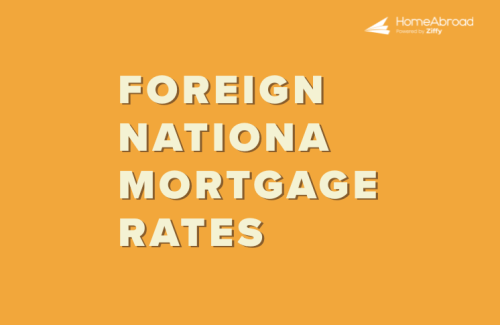Foreign National Mortgage Rates in [2025]
