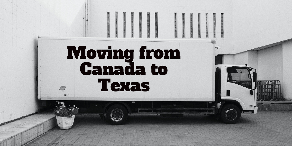 Moving from Canada to Texas