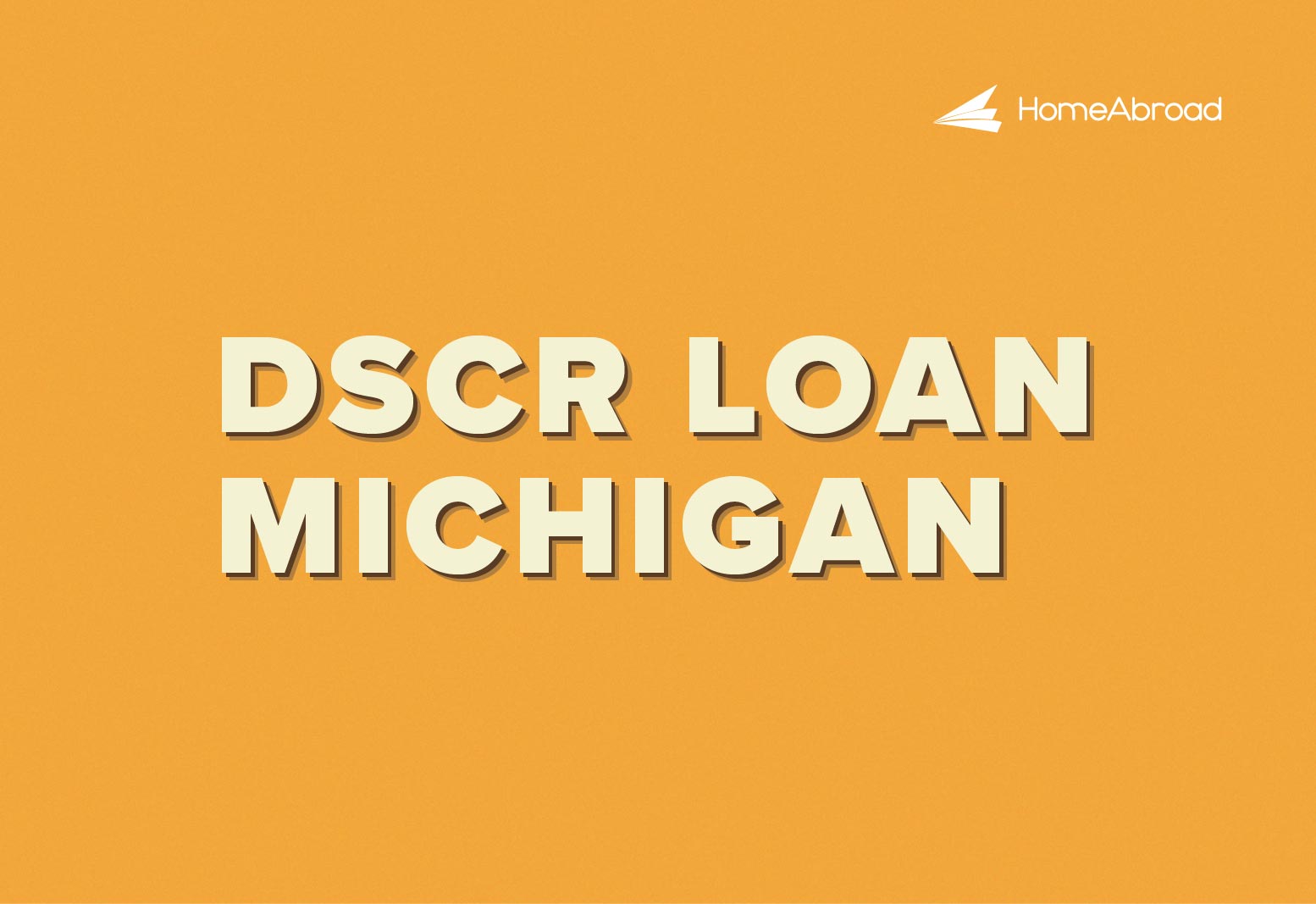 DSCR Loan in Michigan: No W2s and Paystubs Needed