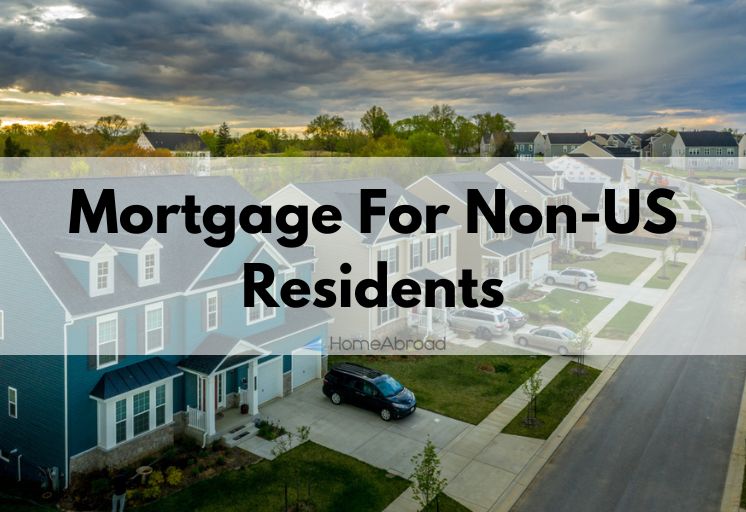 Mortgage For Non-US Residents