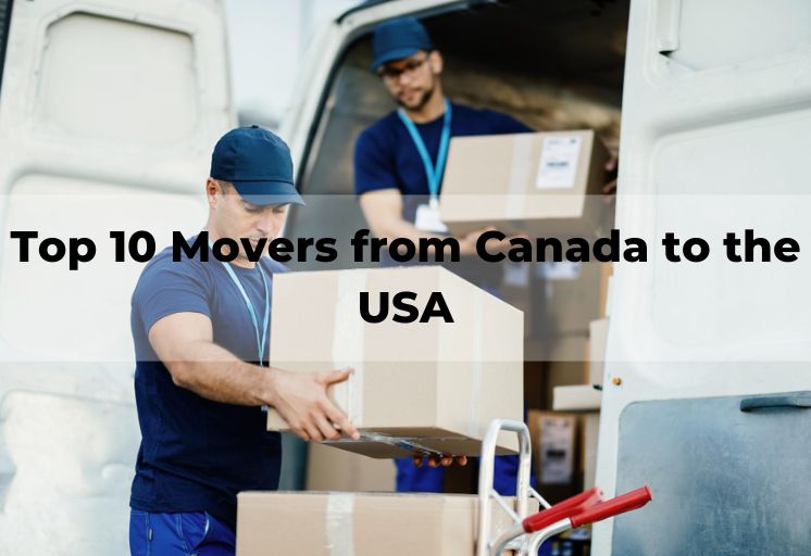 Stress-Free Top 10 Movers from Canada to USA