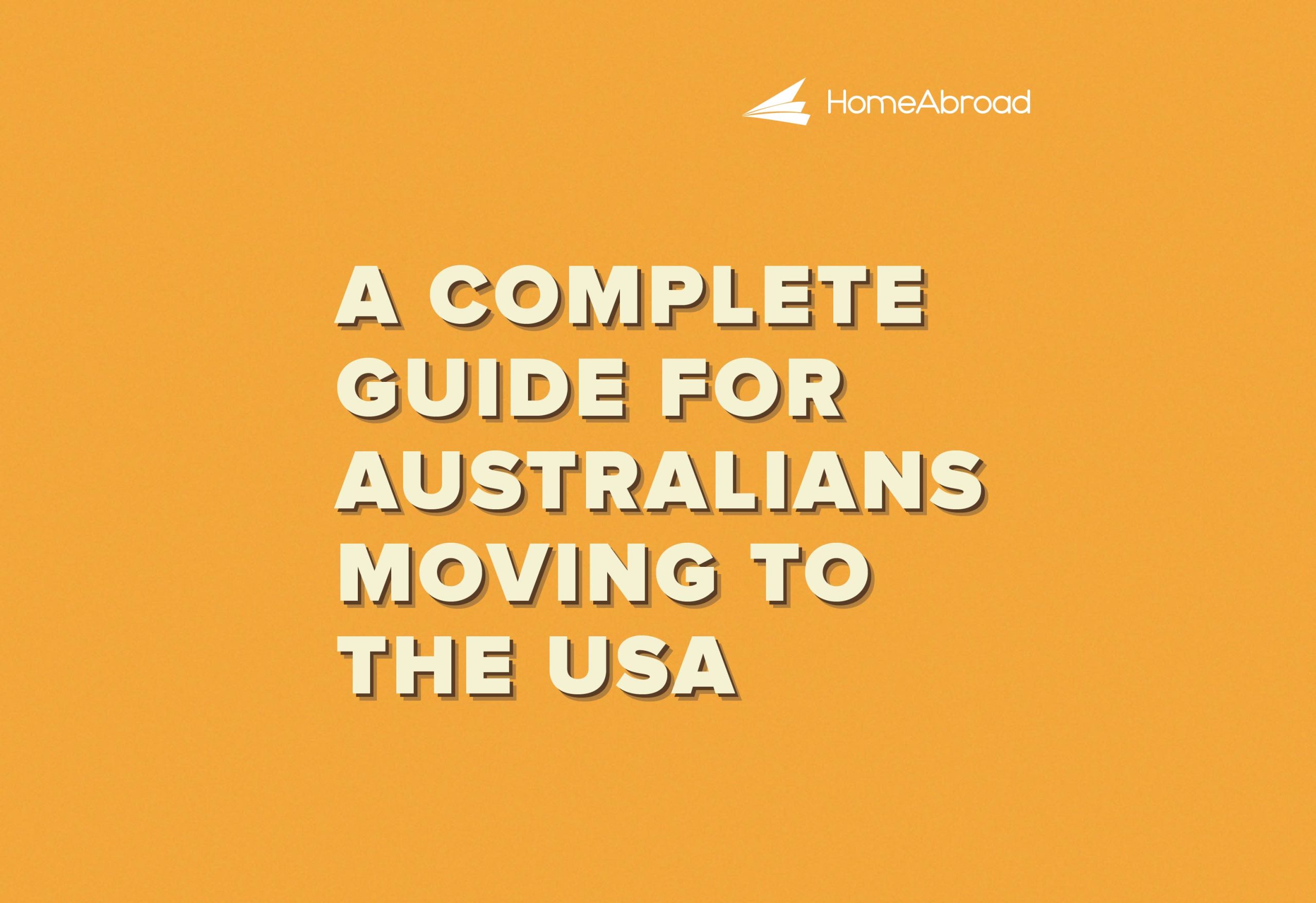A Complete Guide For Australians Moving to the USA!