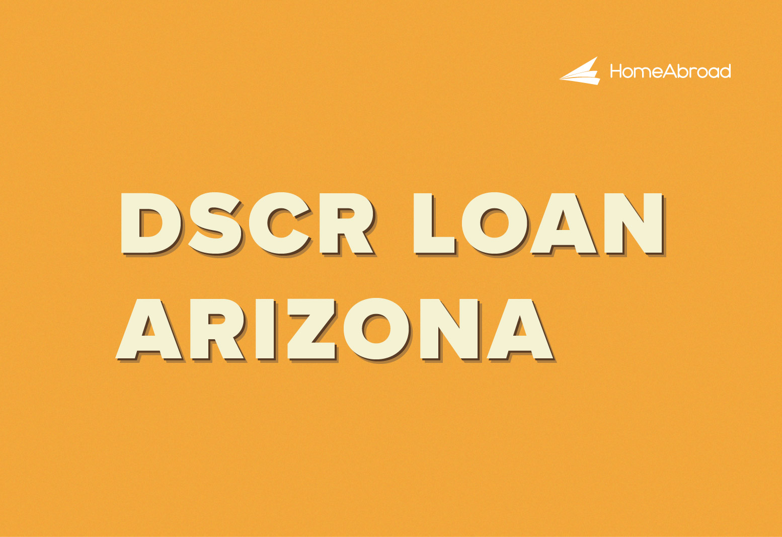 DSCR Loan in Arizona: A Complete Guide for International Real Estate Investors
