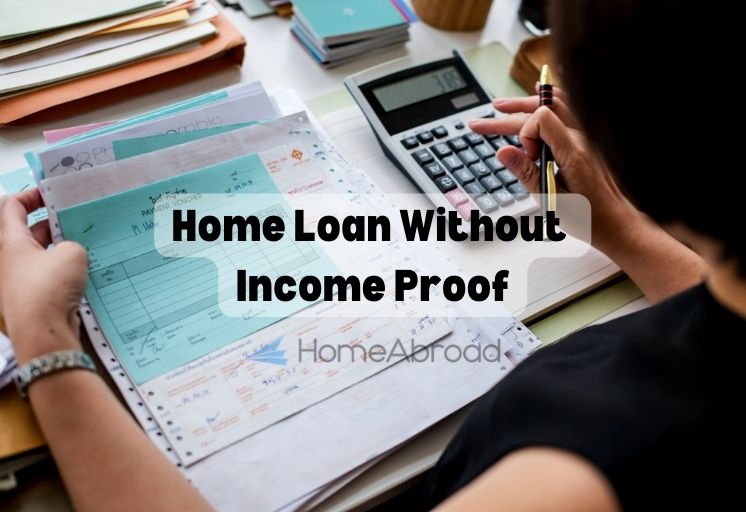 How to Get a Home Loan without Proof? [2023]