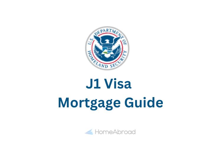 J1 Visa Mortgage Guide