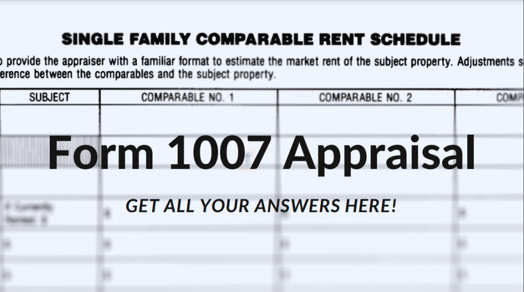 Form 1007 Appraisal and Rent Schedule