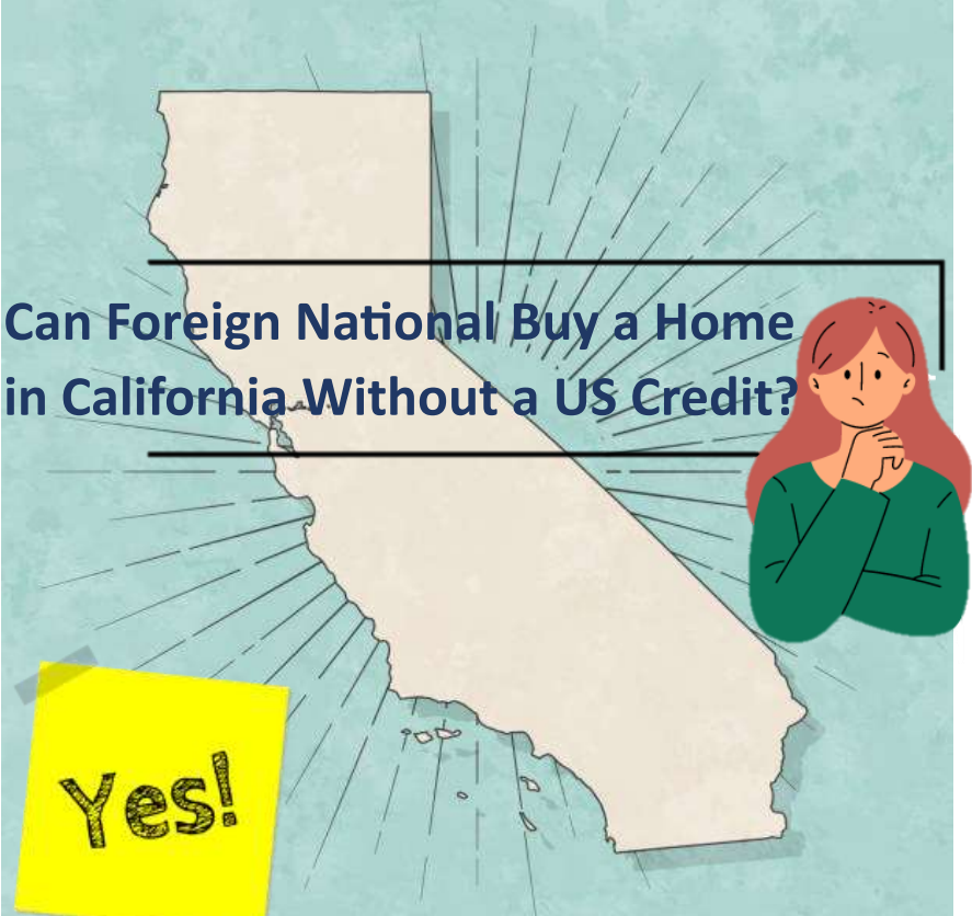 Foreign National Mortgage In California