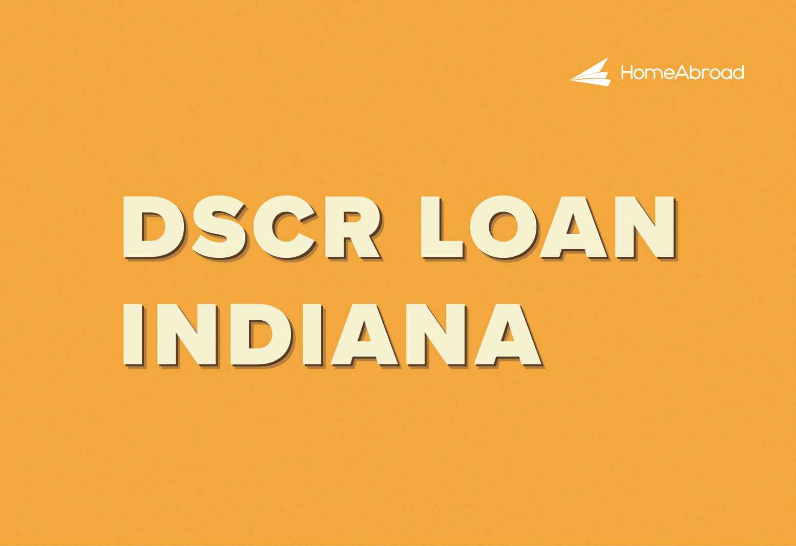 DSCR Loans in Indiana: A Complete Guide for Foreign Nationals