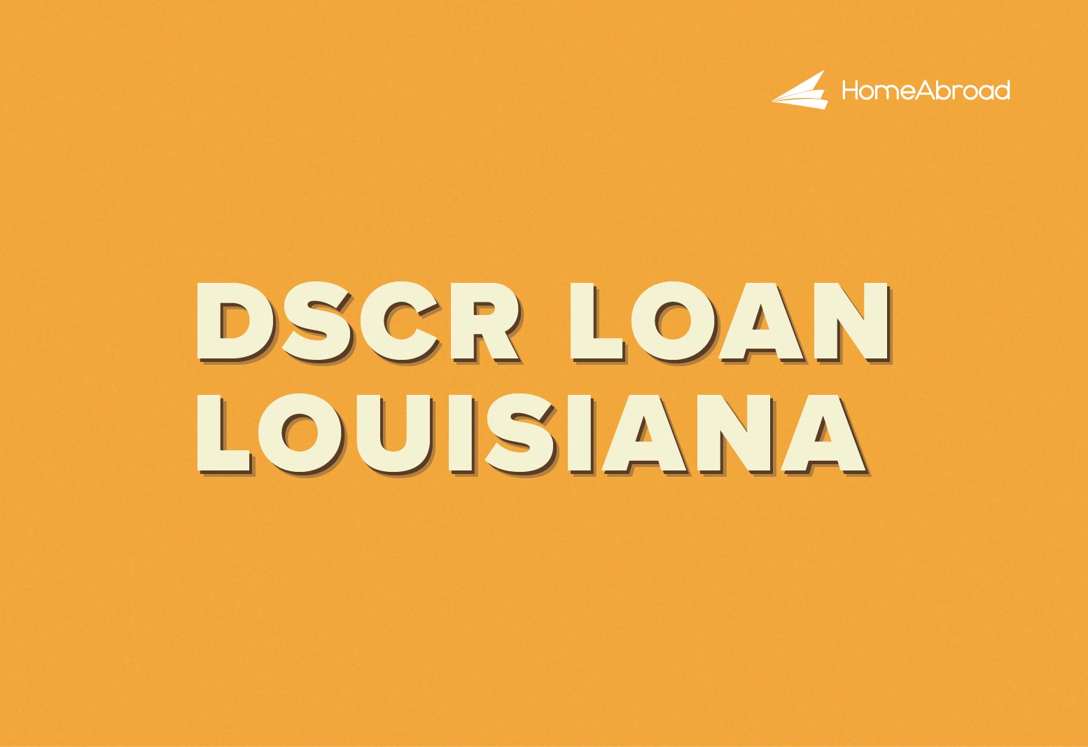 DSCR Loan in Louisiana: Qualify with Rental Income