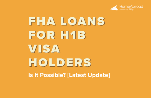 FHA Loans for H1B Visa Holders: Is It Possible? [Latest Update]