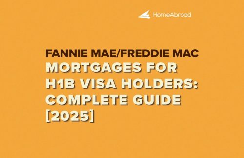 Fannie Mae/Freddie Mac Mortgages for H1B Visa Holders: Complete Guide [2025]