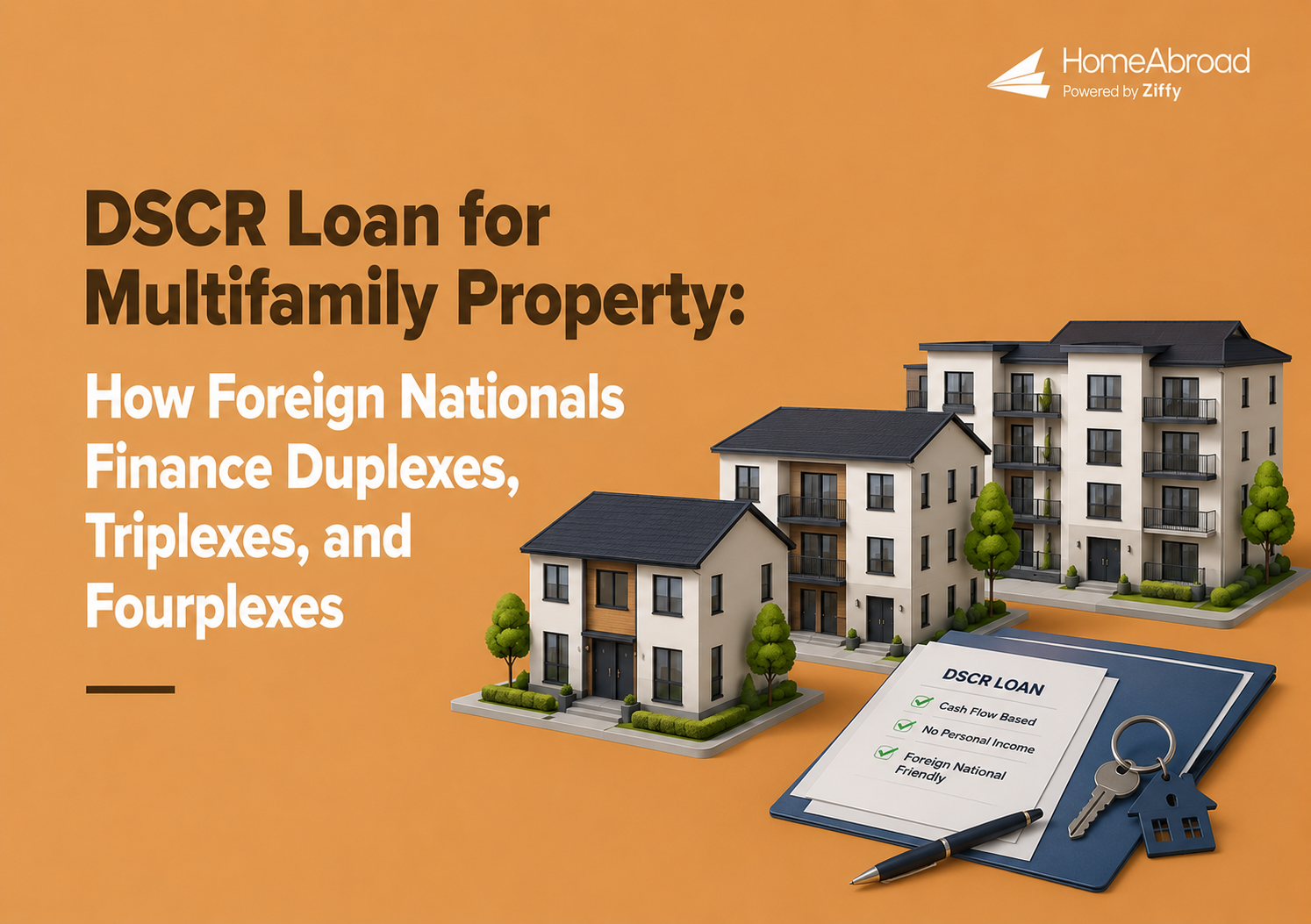 DSCR Loan for Multifamily Property: How Foreign Nationals Finance Duplexes, Triplexes, and Fourplexes