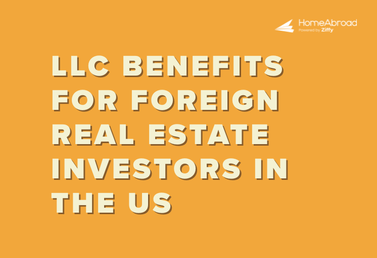 LLC Benefits for Foreign Real Estate Investors in the US