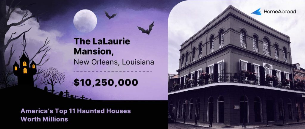 The LaLaurie Mansion – New Orleans, LA – $10,250,000