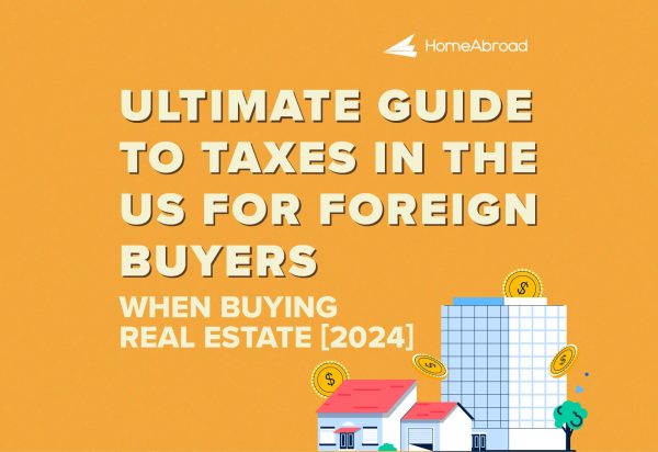 Taxes in the US for foreign real estate buyers