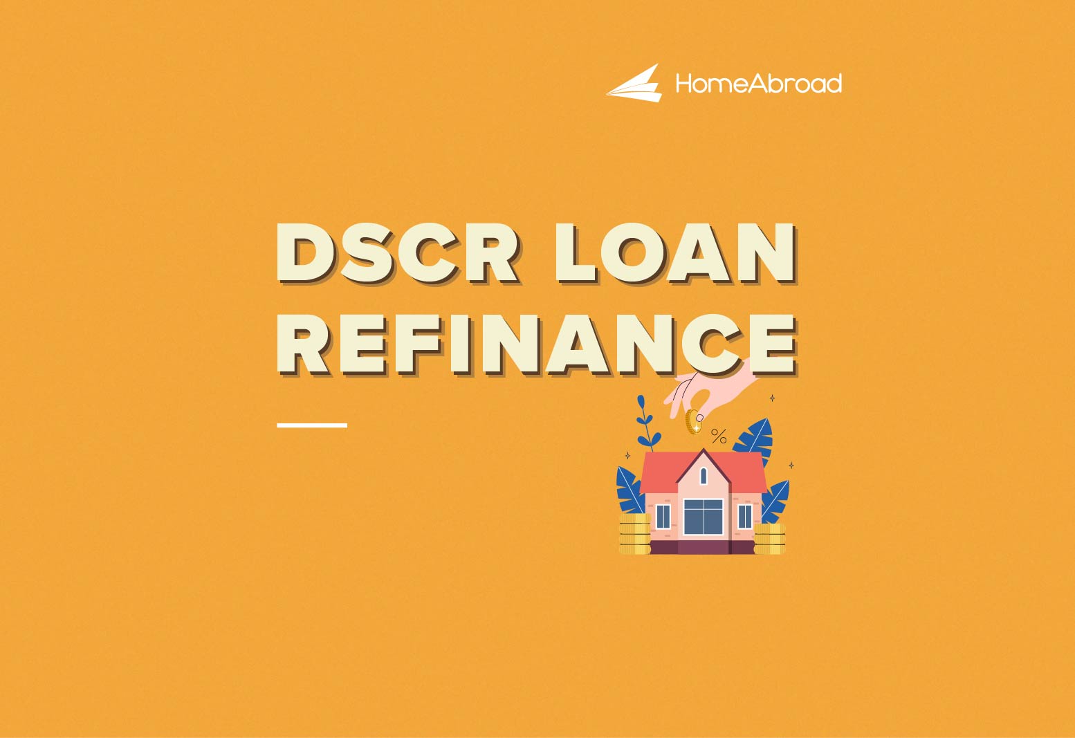 DSCR Loan Refinance: How to Qualify & Maximize Benefits [2025]
