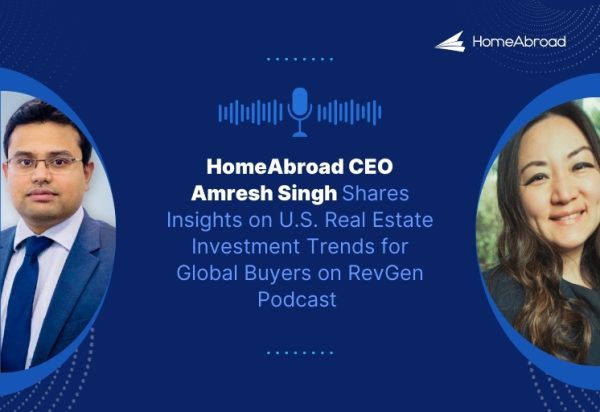 HomeAbroad CEO Amresh Singh Shares Insights on U.S. Real Estate Investment Trends for Global Buyers on RevGen Podcast