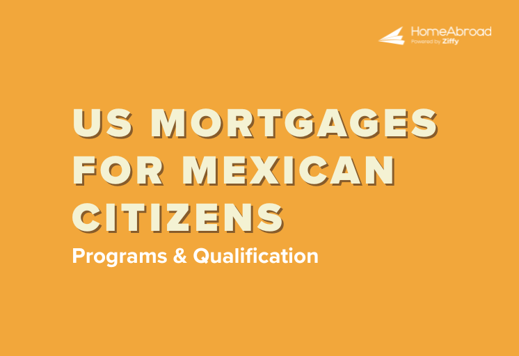US Mortgages for Mexicans: Programs & Qualification [2025]