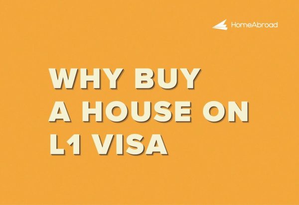 Why Buy A House on L1 Visa