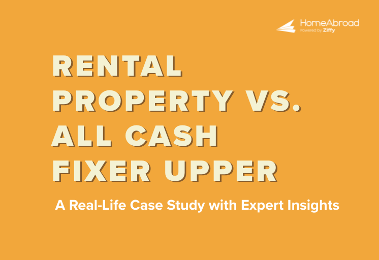 Rental Property VS. All Cash Fixer Upper: A Real-Life Case Study with Expert Insights