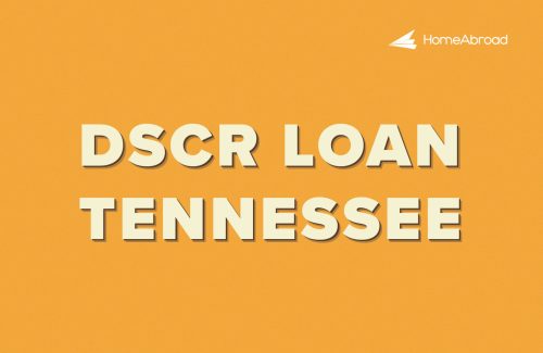 DSCR Loan in Tennessee: Guide for Foreign Nationals Investing in US Real Estate