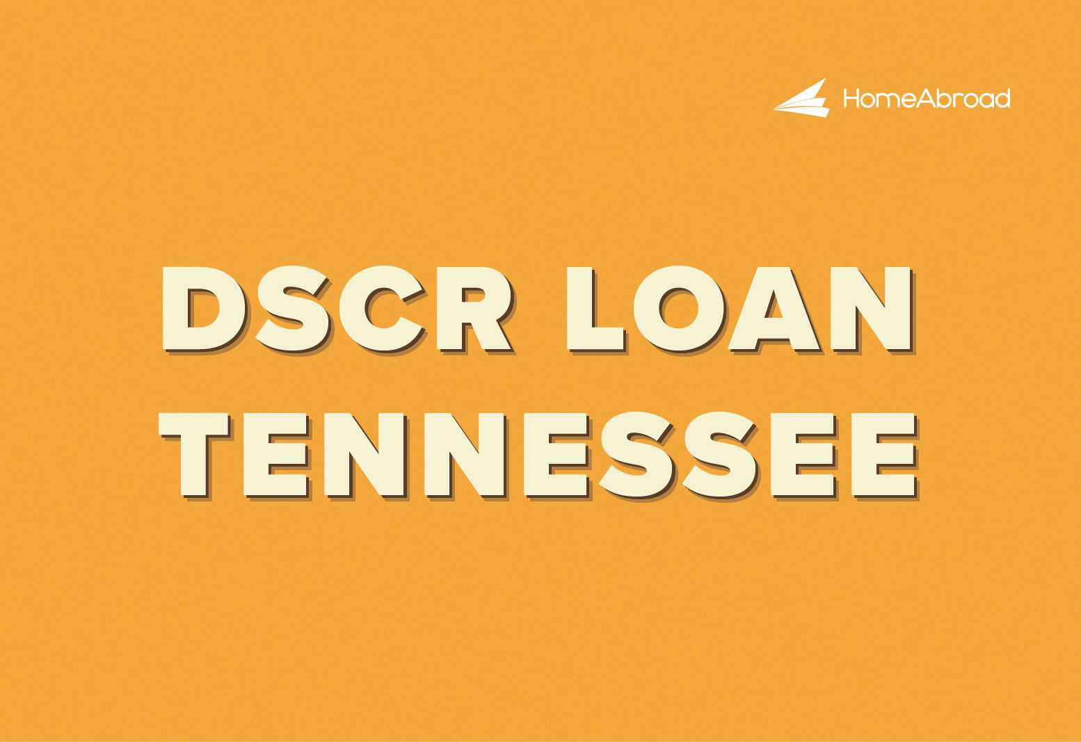 DSCR Loan in Tennessee: Guide for Foreign Nationals Investing in US Real Estate