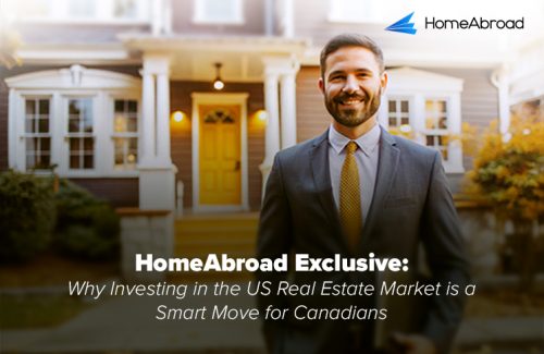 HomeAbroad Exclusive: Why Investing in the US Real Estate Market is a Smart Move for Canadians
