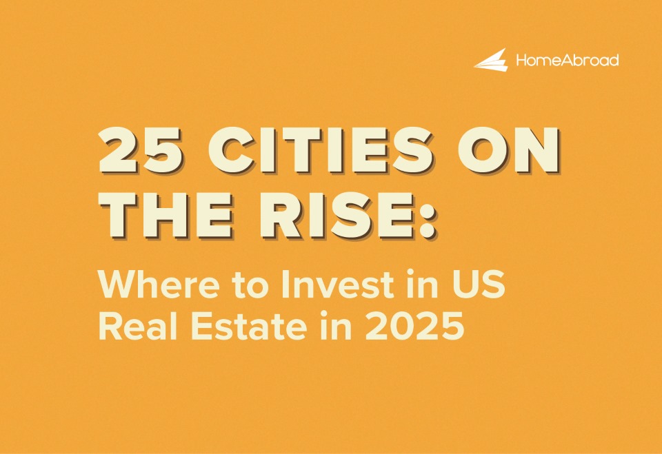 25 Cities on the Rise: Where to Invest in US Real Estate in 2025 as a Foreign National