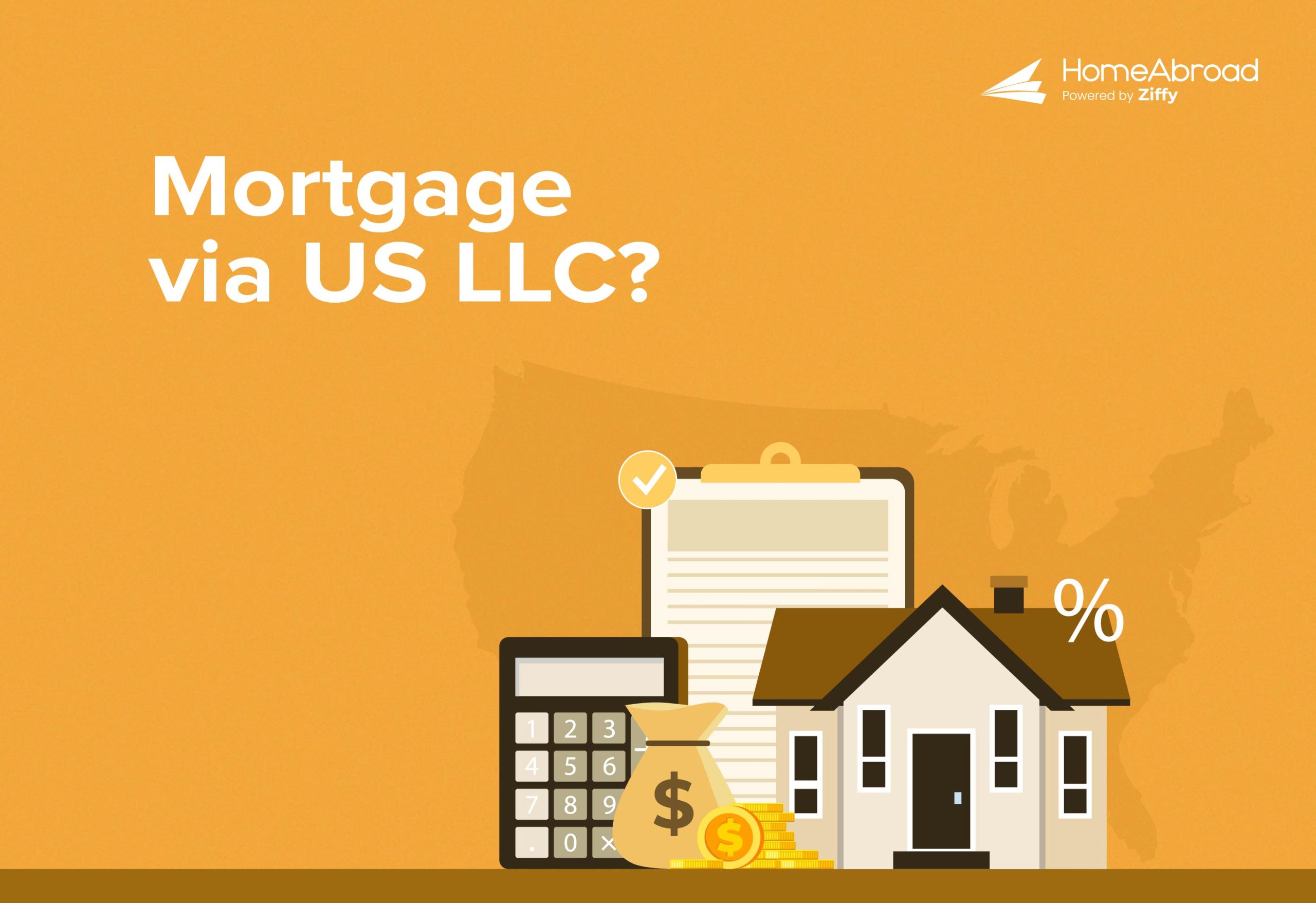 Can Foreign Nationals Get a Mortgage Through a US LLC?