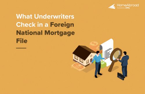 What Underwriters Check in a Foreign National Mortgage File