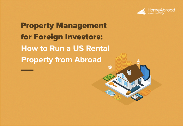 Property Management for Foreign Investors: How to Run a US Rental Property from Abroad