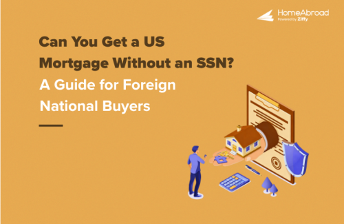 Can You Get a US Mortgage Without an SSN? A Guide for Foreign National Buyers