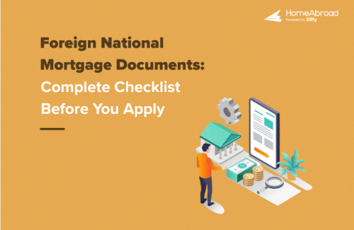 Foreign National Mortgage Documents: Complete Checklist Before You Apply