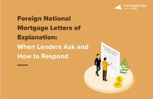 Foreign National Mortgage Letters of Explanation: When Lenders Ask and How to Respond