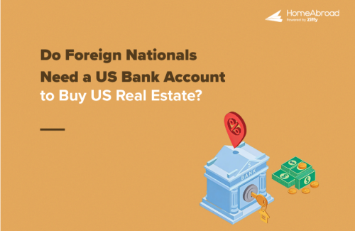 Do Foreign Nationals Need a US Bank Account to Buy US Real Estate?
