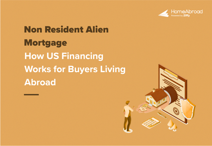 Non Resident Alien Mortgage: How US Financing Works for Buyers Living Abroad