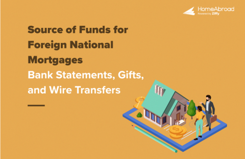 Source of Funds for Foreign National Mortgages: Bank Statements, Gifts, and Wire Transfers