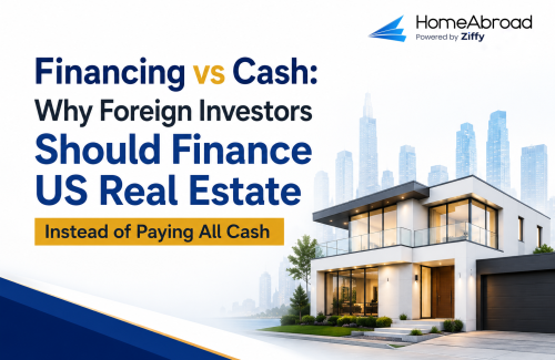 Financing vs Cash: Why Foreign Investors Should Finance US Real Estate Instead of Paying All Cash