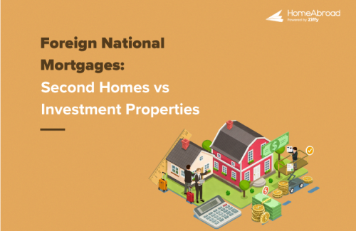 Foreign National Mortgage for Second Homes vs Investment Properties